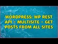 Wordpress WP REST API - Multisite