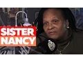 Sister Nancy Speaks On Her Beginnings Opens Up On Today