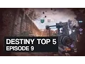 DestinyTracker Top 5 Episode 9