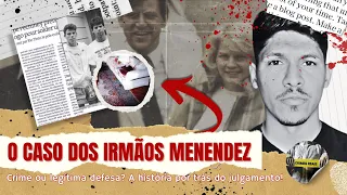 VÍTIMAS OU MONSTROS? O CASO DOS IRMÃOS MENENDEZ