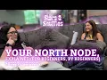 Your North Node Explained For Beginners By Beginners
