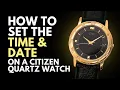Lagu How to set the Time and Date on a Citizen Quartz Watch