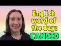 English Word of the Day CANDID
