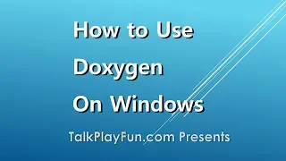 How to Use Doxygen to Create Technical Documentations on Windows