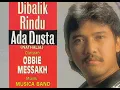 Download Lagu JAMAL MIRDAD - Dibalik Rindu Ada Dusta (Nathalia) (Obbie Messakh) (Musica Studios) (1988) (HQ Audio)
