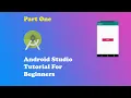 Android Studio Tutorial For Beginners - Part 1