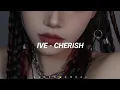 Lagu IVE (아이브) - Cherish 'Easy Lyrics'