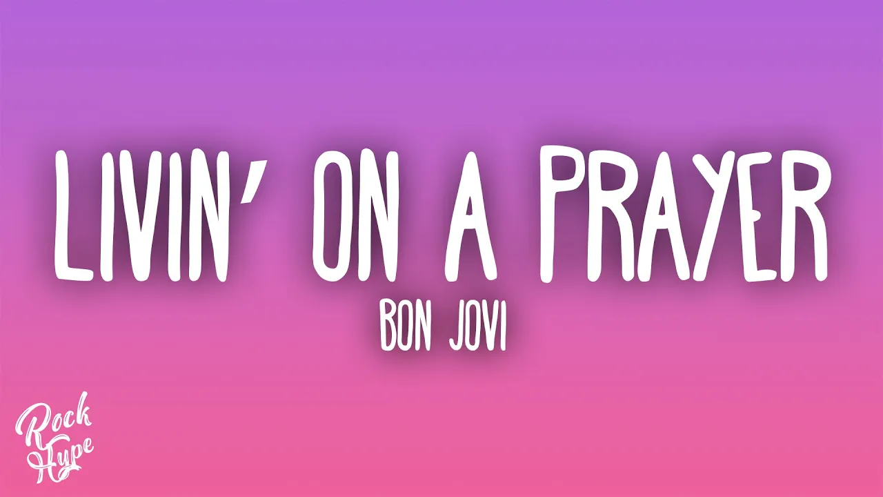 Bon Jovi - Livin' On A Prayer Bon Jovi - Livin' On A Prayer