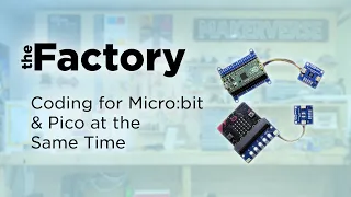 The Factory Coding MicroPython Modules That Work With Both Micro bit Raspberry Pi Pico