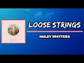 Hailey Whitters - Loose Strings (Lyrics)