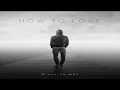 Download Lagu How to Love- Billy Grimes