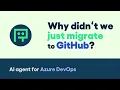 Why we didn t migrate from Azure DevOps to GitHub