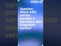 AWS service provides a serverless data integration servic