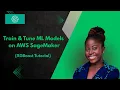 Train Tune ML Models on AWS SageMaker XGBoost Tutorial End-to-End ML Part 2