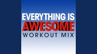 Download Everything Is Awesome (Workout Remix Radio Edit) MP3