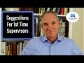 Suggestions for a First Time Supervisor