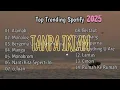 Download Lagu TOP BEST SPOTIFY [tanpa iklan] \u0026 VIRAL DI TIKTOK | TERPOPULER 2025! 🎶🎧