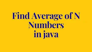 how to find average number of N in java