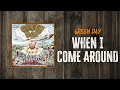 Download Lagu Green Day - When I Come Around | Lyrics