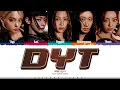 ITZY 'DYT (Do Your Thing)' Lyrics (있지 DYT 가사) [Color Coded Han_Rom_Eng] | ShadowByYoongi