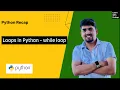 - Loops in Python