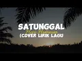 Lagu SATUNGGAL - Heris hydrawan (cover lirik lagu)