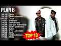 Download Lagu Plan B 2025 MIX ~ Top 10 Best Songs ~ Greatest Hits ~ Full Album