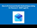 How to Fix Comcast Email in Outlook Keeps Asking for Password - IMAP Login Fix