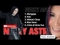 Download Lagu NICKY ASTRIA // FULL ALBUM