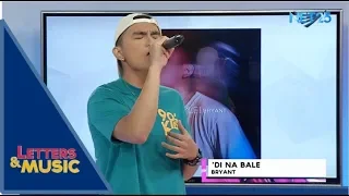 bryant di na bale net25 letters and music 