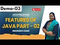 Java fullstack Demo 03 Features Of Java Part - 02 Beginner s Guide