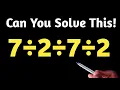 95 of People Cannot Solve This Puzzle Math Challenge For You 7 2 7 2