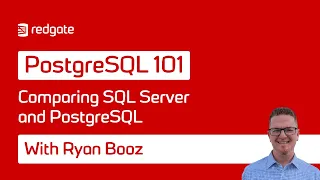 Comparing SQL Server and PostgreSQL PostgreSQL 101