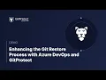 Enhancing the Git Restore Process with Azure DevOps and GitProtect