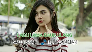 lagu tapsel nur jannah lagu lama daur ulang