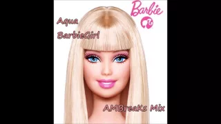 Download [BreakBeat] Aqua - BarbieGirl (AMBreaKs Mix) MP3