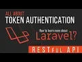 Token Authentication - RESTful API with Laravel
