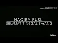 Download Lagu Haqiem Rusli-Selamat Tinggal Sayang Lirik