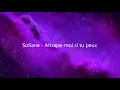 Sofiane - Attrape-moi si tu peux (Paroles/Lyrics)