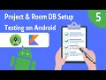 Setting up Project Room DB - Testing on Android