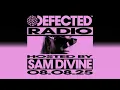 Download Lagu Defected Radio Show Hosted by Sam Divine 08.08.25