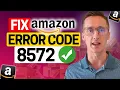 Fix Amazon Error Code 8572 FAST UPC Misuse Solved Step-by-Step Learn 417k AMZ Seller Reviews