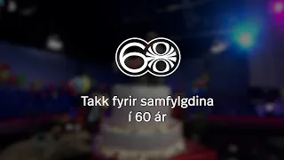 Takk fyrir samfylgdina í 60 ár