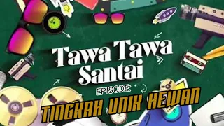 Download TAWA TAWA SANTAI: TINGKAH UNIK HEWAN MP3