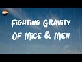 Of Mice & Men - Fighting Gravity (Lyrics) | Why am I always fighting gravity?