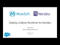 Deploy a MuleSoft Mule Runtime 4 2 2 to Heroku