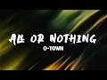 All or Nothing - O-Town (Lyrics)