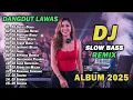 Lagu DJ DANGDUT LAWAS SLOW BASS REMIX TERBARU 2025 || DJ GULALI DUNIA | DJ RINDUNYA HATIKU