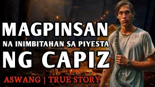 MAGPINSAN NA INIMBITAHAN SA PIYESTA NG CAPIZ - Full Story | Aswang True Story
