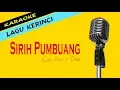 Download Lagu Karaoke SIRIH PUMBUANG